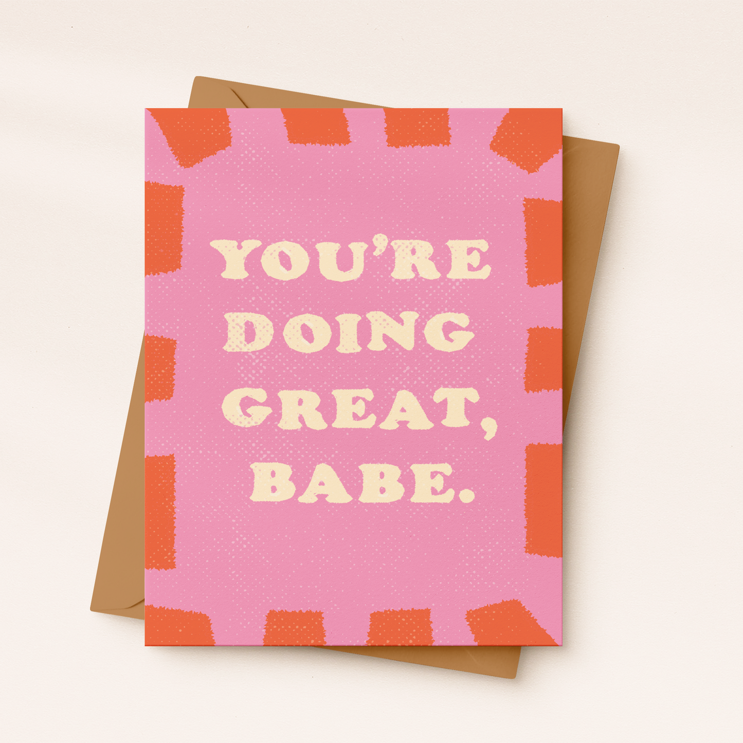 Babe You're Doing Great | Encouragement card