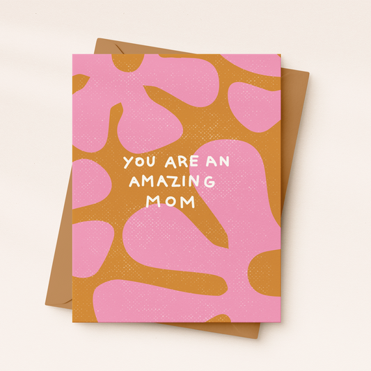 You Are An Amazing Mom Card | Mother’s Day Card