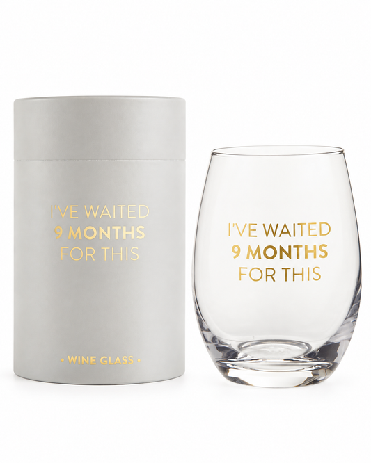 I've Waited 9 Months For This Wine Glass