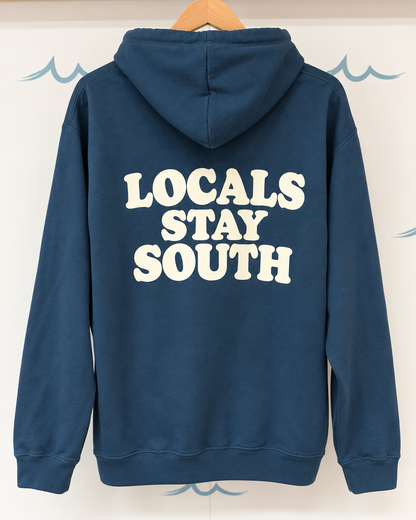 Locals Stay South Hoodie