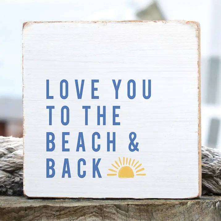 Love You To The Beach and Back Wooden Block