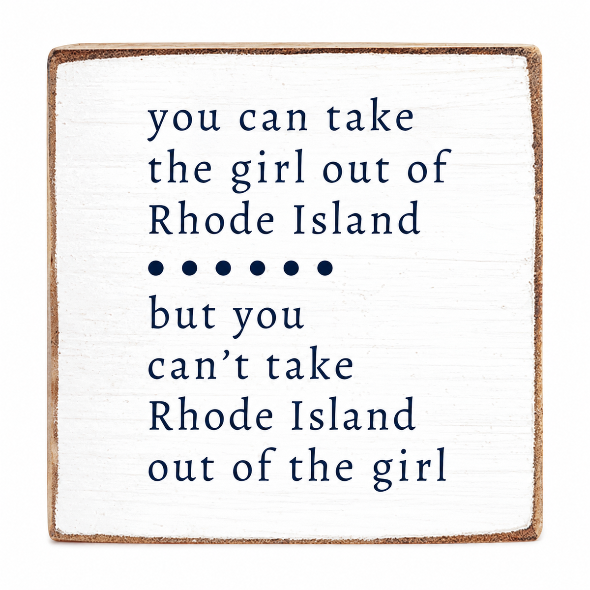 Can't Take The Girl Out Of Rhode Island Sign