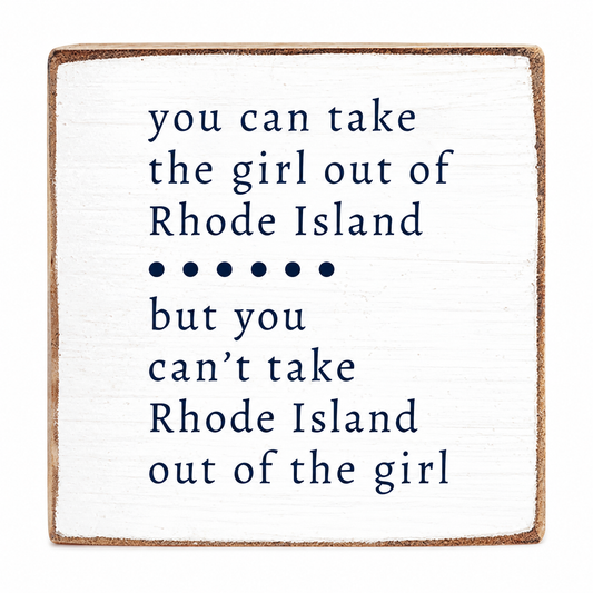 Can't Take The Girl Out Of Rhode Island Sign