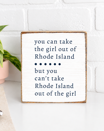 Can't Take The Girl Out Of Rhode Island Sign