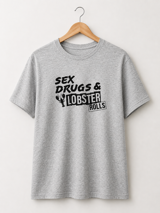 Sex Drugs & Lobster Rolls Tee