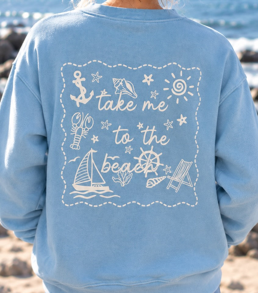 Take Me To The Beach Sweatshirt