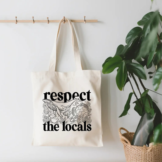 Respect The Locals Tote Bag